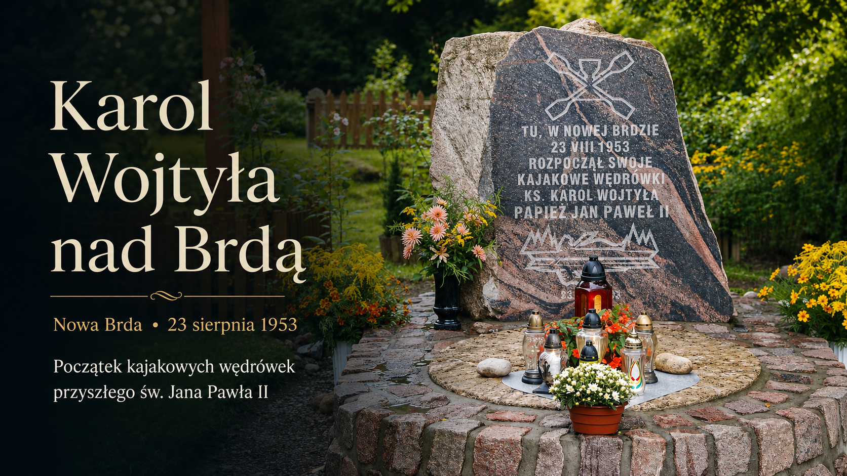 73 lata temu Karol Wojtyła rozpoczął kajakowe wędrówki w Nowej Brdzie